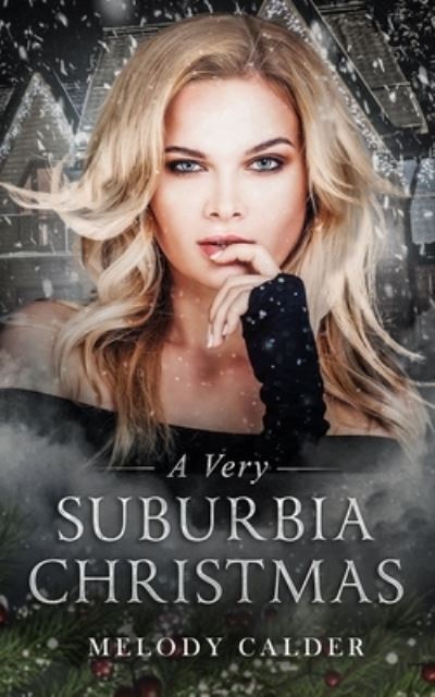 Cover for Melody Calder · A Very Suburbia Christmas (Suburbia #3 Novella) (Paperback Book) (2019)