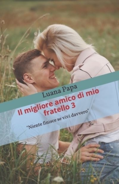 Cover for Luana Papa · Il migliore amico di mio fratello 3 (Paperback Book) (2019)