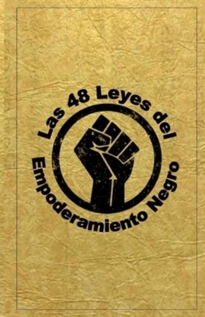 Cover for Dante Fortson · Las 48 Leyes Del Empoderamiento Negro (Pocketbok) (2019)