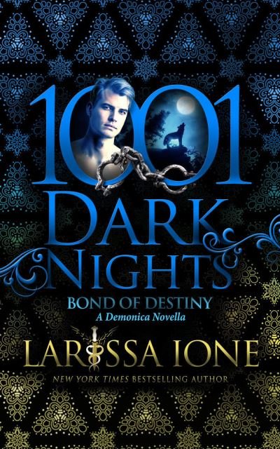 Bond of Destiny - Larissa Ione - Música - Brilliance Audio - 9781713569848 - 24 de agosto de 2021