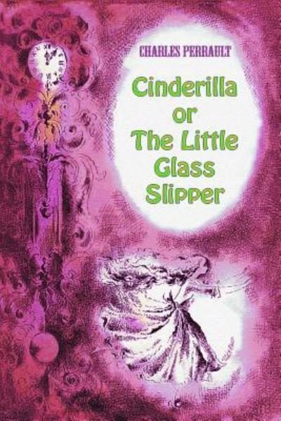 Cover for Charles Perrault · Cinderilla or The Little Glass Slipper (Paperback Book) (2018)