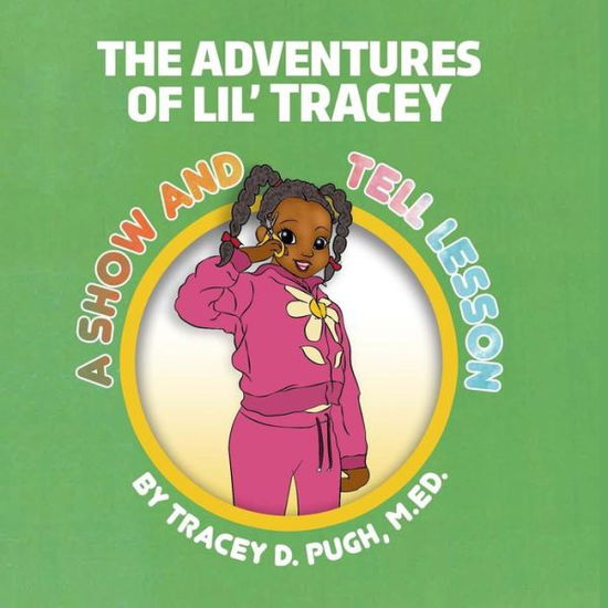 Cover for Tracey D Pugh M Ed · A Show and Tell Lesson (Paperback Book) (2019)