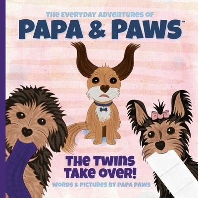 Cover for Papa Paws · The Twins Take Over! (Paperback Book) (2021)