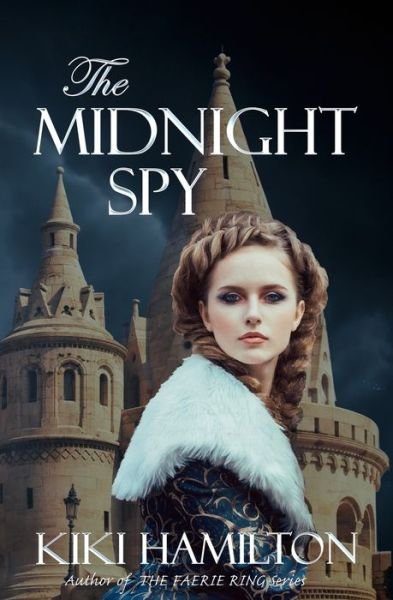Cover for Kiki Hamilton · The Midnight Spy (The Midnight Spy, Book One) (Pocketbok) (2020)