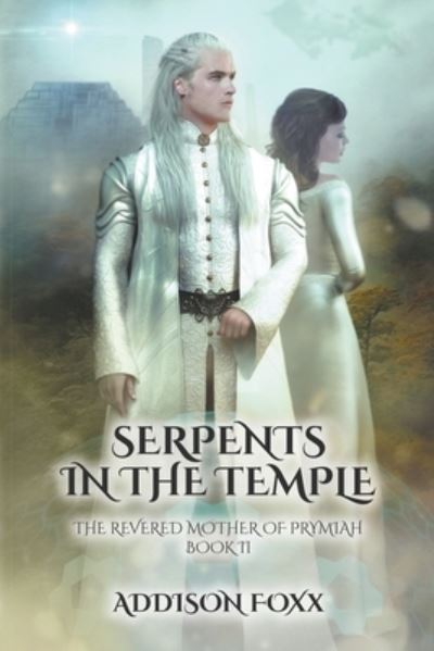 Serpents in the Temple - Addison Foxx - Livros - Draft2digital - 9781737783848 - 15 de fevereiro de 2022