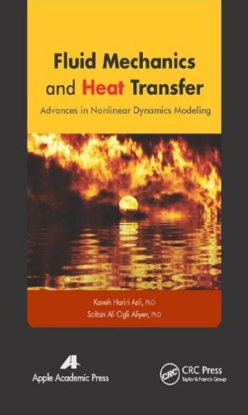 Cover for Kaveh Hariri Asli · Fluid Mechanics and Heat Transfer: Advances in Nonlinear Dynamics Modeling (Innbunden bok) (2015)