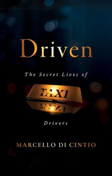 Cover for Marcello Di Cintio · Driven: The Secret Lives of Taxi Drivers - Untold Lives (Paperback Book) (2021)