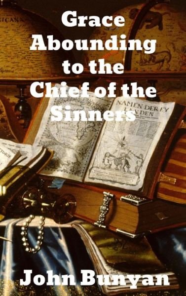 Cover for John Bunyan · Grace Abounding to the Chief of Sinners (Gebundenes Buch) (1901)
