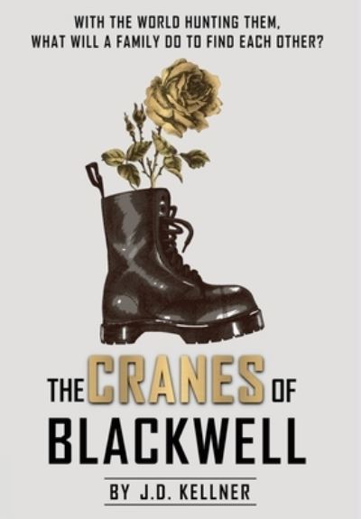 The Cranes of Blackwell - J D Kellner - Books - Dark Brew Press - 9781777440848 - April 6, 2021