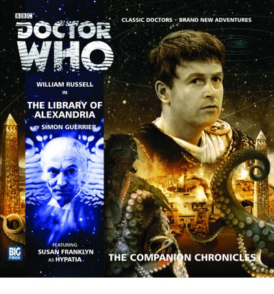 Cover for Simon Guerrier · The Library of Alexandria - Doctor Who: The Companion Chronicles (Audiobook (CD)) (2013)