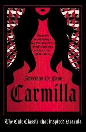 Cover for Sheridan Le Fanu · Carmilla: The cult classic that inspired Dracula (Hardcover Book) (2020)