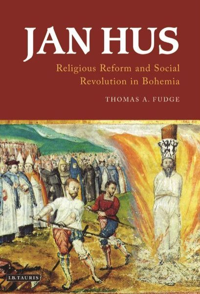 Cover for Thomas A. Fudge · Jan hus - religious reform and social revolution in bohemia (Paperback Book) (2017)