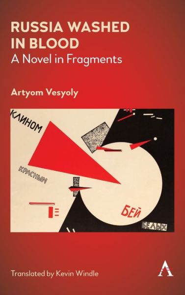 Cover for Artyom Vesyoly · Russia Washed in Blood: A Novel in Fragments - Anthem Series on Russian, East European and Eurasian Studies (Hardcover Book) (2020)