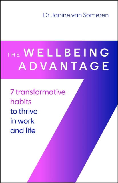Cover for Dr. Janine van Someren · The Wellbeing Advantage: 7 transformative habits to thrive in work and life (Hardcover Book) (2026)