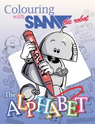 Cover for Sam The Robot · Colouring with Sam the Robot - The Alphabet (Paperback Book) (2021)