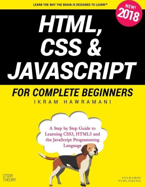 Cover for Ikram Hawramani · HTML, CSS &amp; JavaScript for Complete Beginners (Paperback Book) (2018)