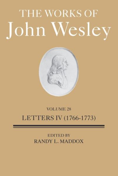 Cover for Randy Maddox · The Works of John Wesley Volume 28 (Hardcover Book) [The Works of John Wesley Volume 28: Letters IV (17 edition] (2023)