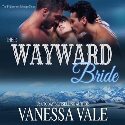 Cover for Vanessa Vale · Their Wayward Bride (CD) (2021)