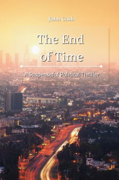 Cover for John Cash · The End of Time (Paperback Book) (2021)