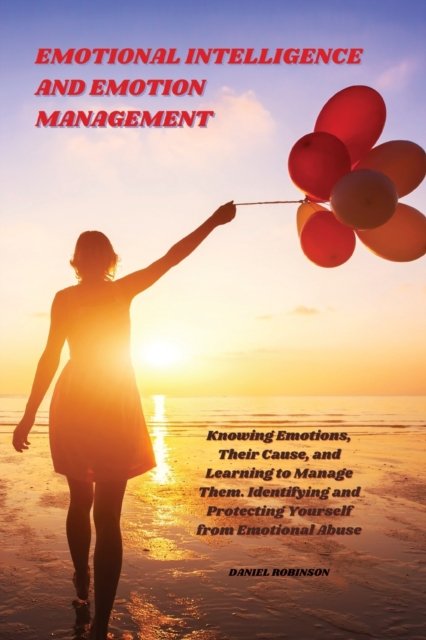 Cover for Daniel Robinson · Emotional Intelligence and Emotion Management (Pocketbok) (2021)