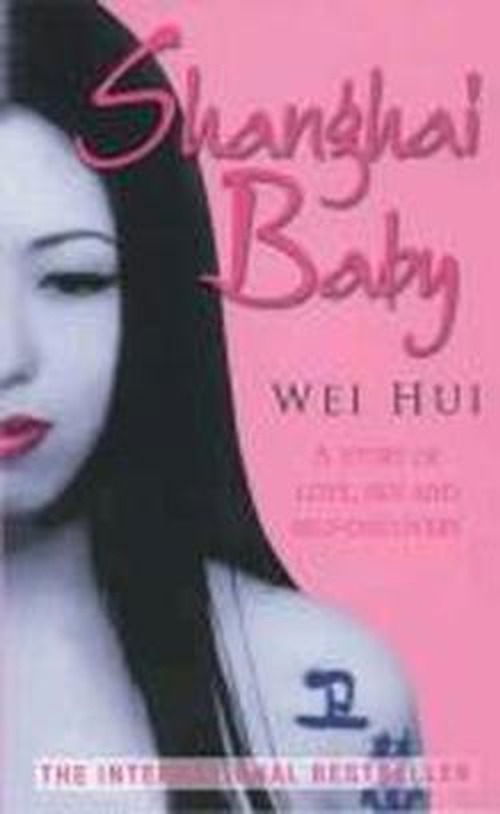 Shanghai Baby - Wei Hui Zhou - Kirjat - Little, Brown Book Group - 9781841196848 - torstai 20. helmikuuta 2003