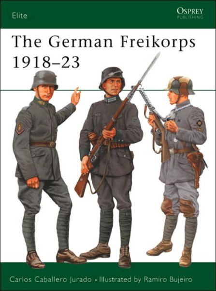 Carlos Caballero Jurado · The German Freikorps 1918–23 - Elite (Paperback Book) (2001)