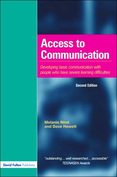 Cover for Melanie Nind · Access to Communication: Developing the Basics of Communication with People with Severe Learning Difficulties Through Intensive Interaction (Pocketbok) (2006)