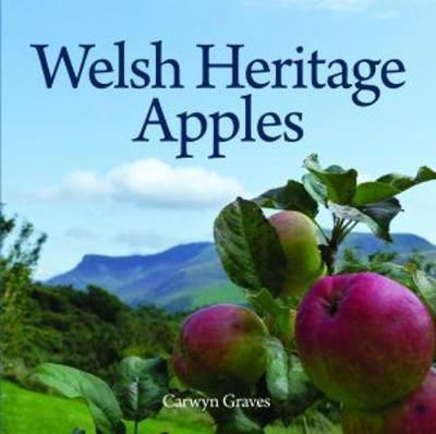 Compact Wales: Apples of Wales - Carwyn Graves - Książki - Llygad Gwalch Cyf - 9781845242848 - 5 września 2018