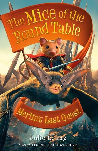 Mice of the Round Table 3: Merlin's Last Quest - The Mice of the Round Table - Julie Leung - Books - Templar Books - 9781848126848 - October 18, 2018