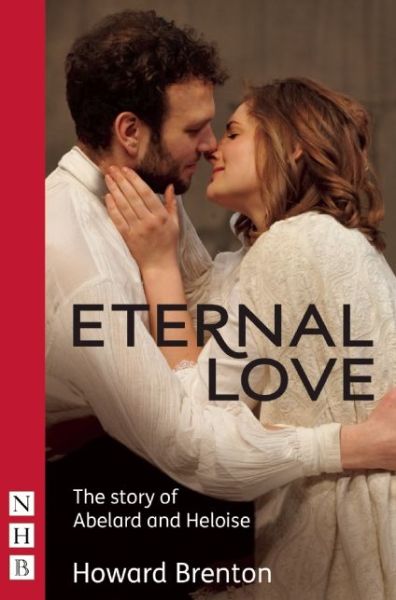 Cover for Howard Brenton · Eternal Love: The Story of Abelard and Heloise - NHB Modern Plays (Paperback Book) (2014)