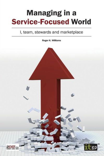 Cover for Roger Williams · Managing in a Service-focused World (Taschenbuch) (2014)