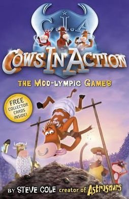 Cover for Steve Cole · Cows in Action 10: The Moo-lympic Games - Cows In Action (Taschenbuch) (2010)