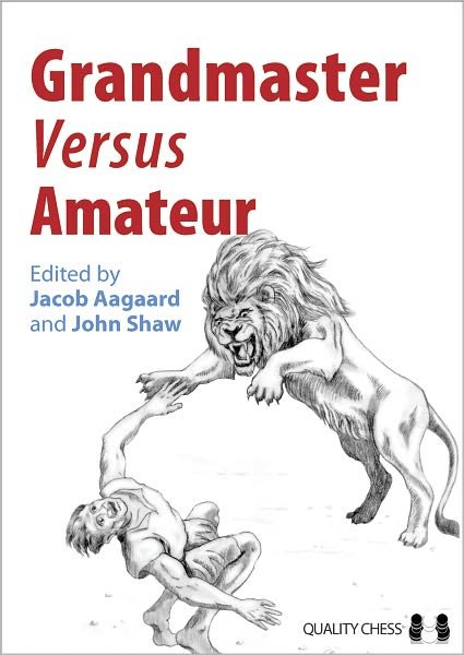 Cover for Grandmaster Jacob Aagaard · Grandmaster versus Amateur (Paperback Bog) (2011)
