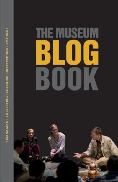 The Museum Blog Book - Joan H Baldwin - Książki - Museumsetc - 9781910144848 - 1 marca 2017