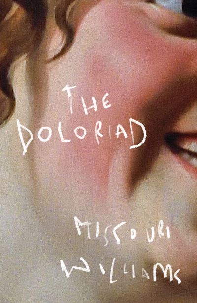 Cover for Missouri Williams · The Doloriad (Paperback Book) (2022)