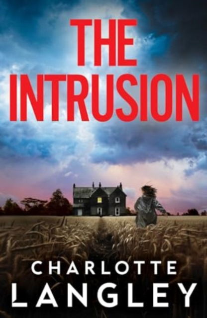 Cover for Charlotte Langley · The Intrusion (Gebundenes Buch) (2024)