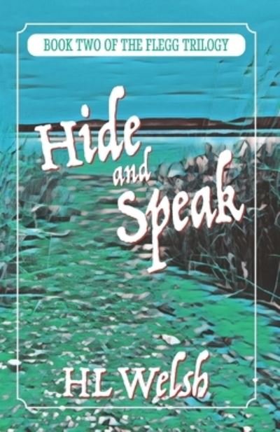 Cover for Hl Welsh · Hide and Speak (Paperback Bog) (2020)