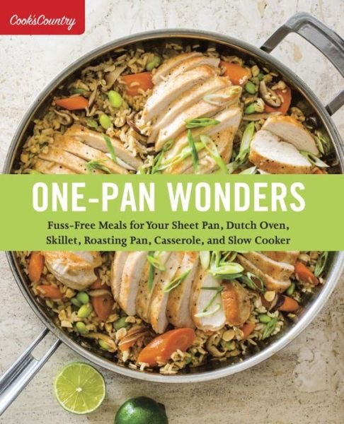 One-Pan Wonders: Fuss-Free Meals for Your Sheet Pan, Dutch Oven, Skillet, Roasting Pan, Casserole, and Slow Cooker - Cook's Country - Bøger - America's Test Kitchen - 9781940352848 - 27. december 2016