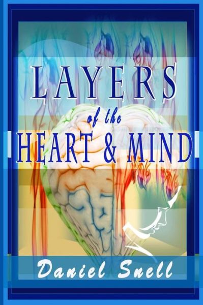 Cover for Daniel Snell · Layers of the Heart and Mind (Paperback Book) (2016)