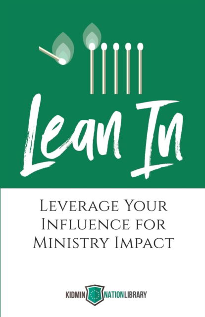 Cover for Lean In: Leverage Your Influence for Ministry Impact (Paperback Book) (2018)