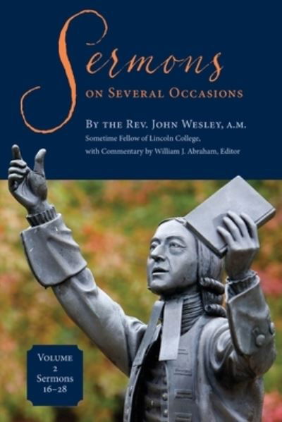 Sermons on Several Occasions, Volume 2, Sermons 16-28 - John Wesley - Bøger - Foundery Books - 9781945935848 - 20. april 2021