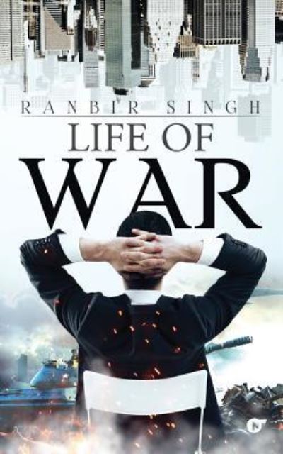 Cover for Ranbir Singh · Life of War (Paperback Book) (2017)