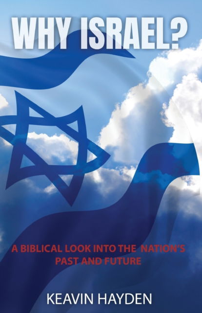 Why Israel? - Keavin Hayden - Książki - Words Matter Publishing - 9781949809848 - 15 września 2020