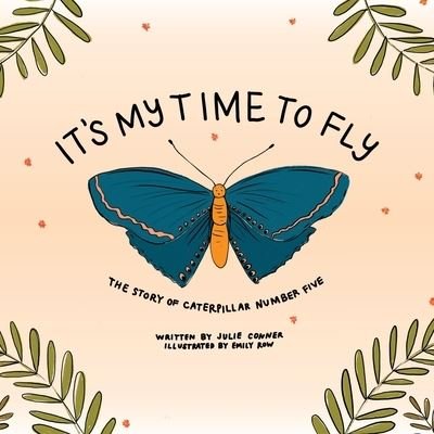 Cover for Julie Conner · It's My Time to Fly (Paperback Bog) (2021)