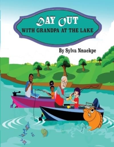 Cover for Sylva Nnaekpe · Day Out With Grandpa At The Lake (Paperback Book) (2020)