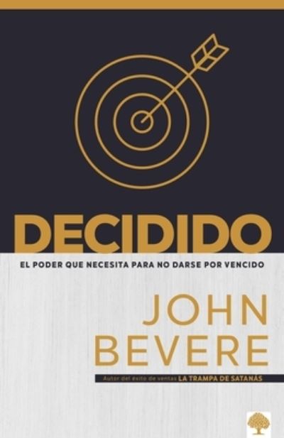 Cover for John Bevere · Decidido (Book) (2012)