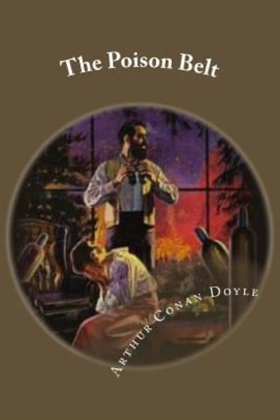 The Poison Belt - Sir Arthur Conan Doyle - Livros - Createspace Independent Publishing Platf - 9781974252848 - 5 de agosto de 2017