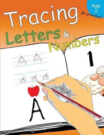 Cover for Letter Tracing Workbook Designer · Tracing Letters &amp; Numbers for Preschool (Paperback Bog) (2017)