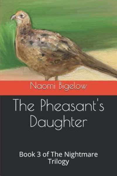 Cover for Naomi Bigelow · The Pheasant's Daughter (Paperback Book) (2018)