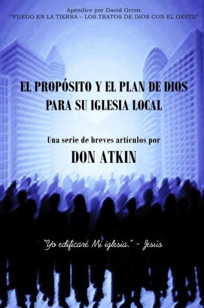 Cover for Don Atkin · El Proposito Y El Plan De Dios Para Su Iglesia Local (Pocketbok) (2018)